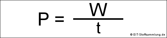 elektrische Leistung (P = W / t)